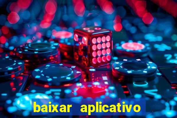 baixar aplicativo de jogos para ganhar dinheiro